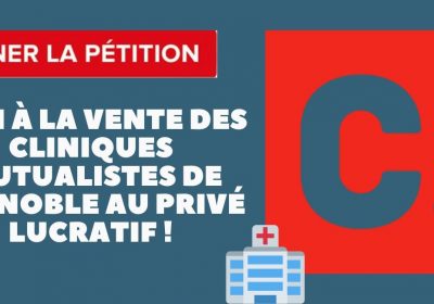 Pétition • Non à la vente des Cliniques Mutualistes de Grenoble au Privé lucratif !