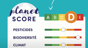 Futur affichage environnemental français pour les produits alimentaires – 15 ONG et acteurs de la Bio soutiennent le Planet-Score, un affichage fiable pour une réelle transition agricole et alimentaire