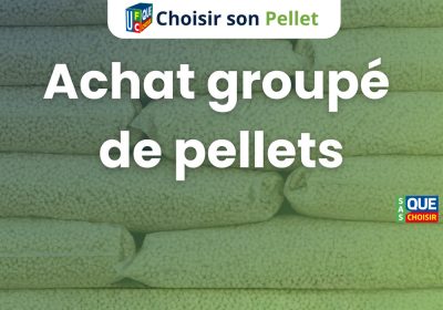 Achat groupé de pellets 2025 : l’UFC-Que Choisir relance son opération pour réduire la facture chauffage